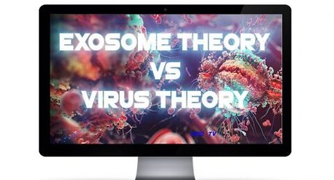 Exosome theory vs Virus THEORY