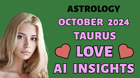 AI Predicts Taurus' Romantic Destiny: October 2024 Love Forecast