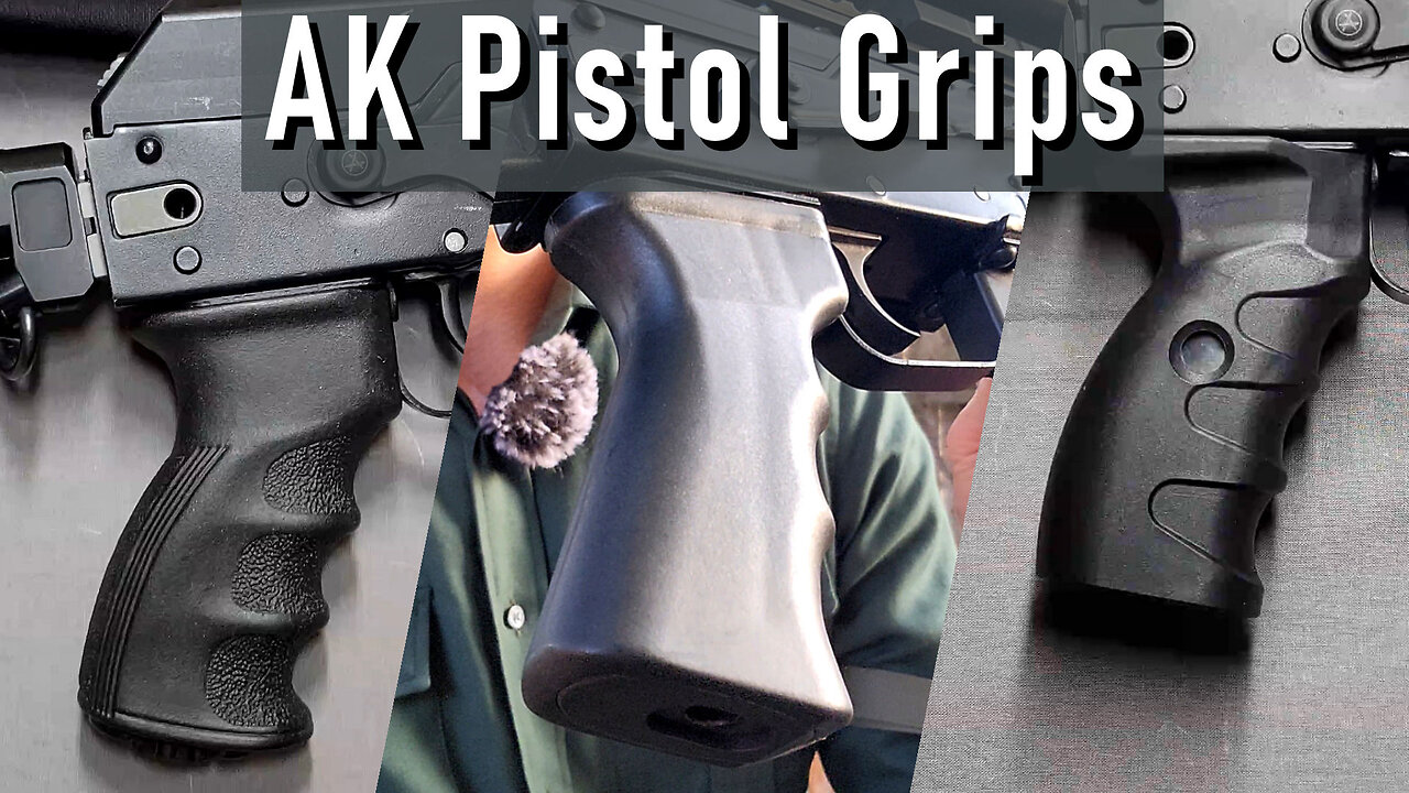 AK Pistol Grip Recommendations and Rationale