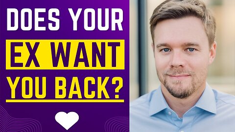 Does Your Ex Want You Back?