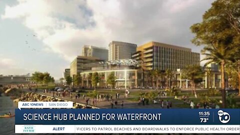 Science hub planed for San Diego's waterfront