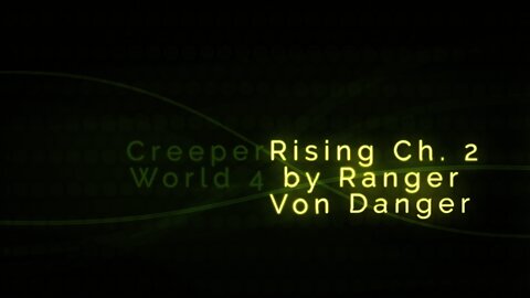 Rising Chapter 2 PAC by Ranger Von Danger Creeper World 4