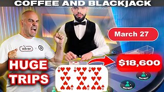 HUGE $100,000 Blackjack - Mar 27 - Coffee and Blackjack