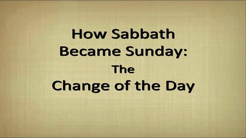 How Sabbath became Sunday: The Change of the Day - With Pat Arrabito