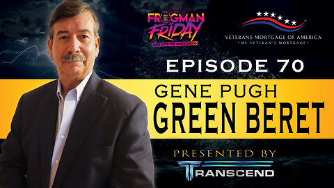 EP 70: Green Beret, Gene Pugh with Veterans Mortgage of America