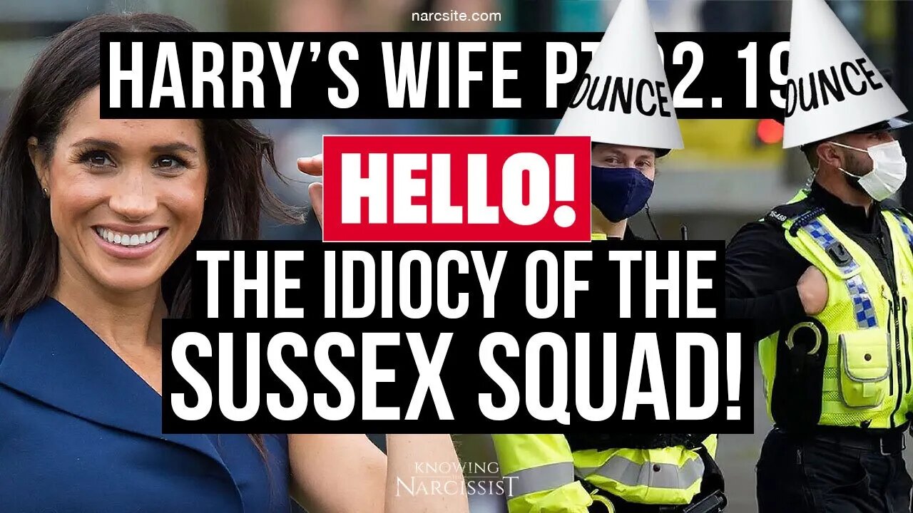 Harry´s Wife 92.19 The Idiocy of the Sussex Squad(Meghan Markle)