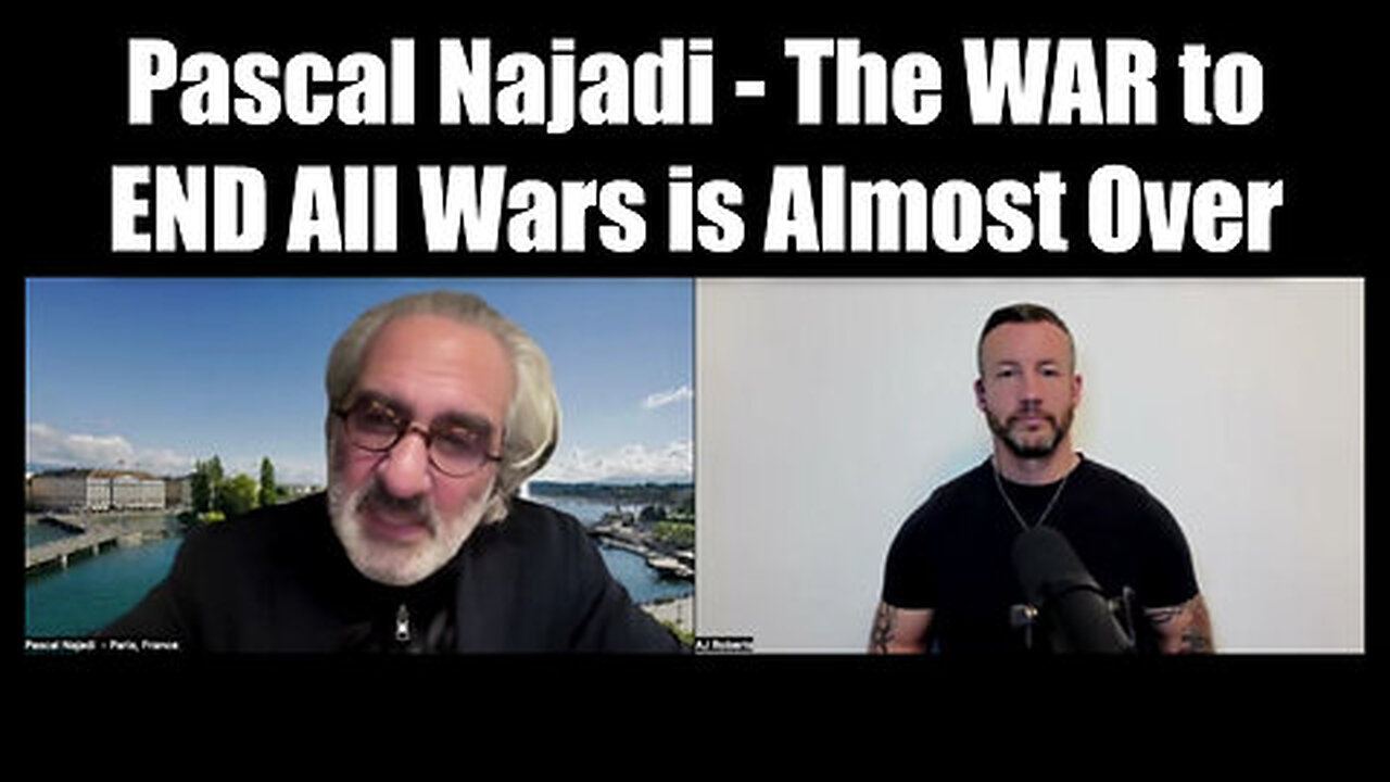 Pascal Najadi - The WAR to END All Wars is Almost Over