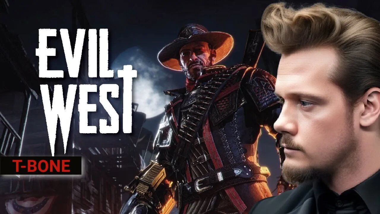 LIVE - TBONE 🔻Evil West🔻Gameplay Online PC Online PC part 5