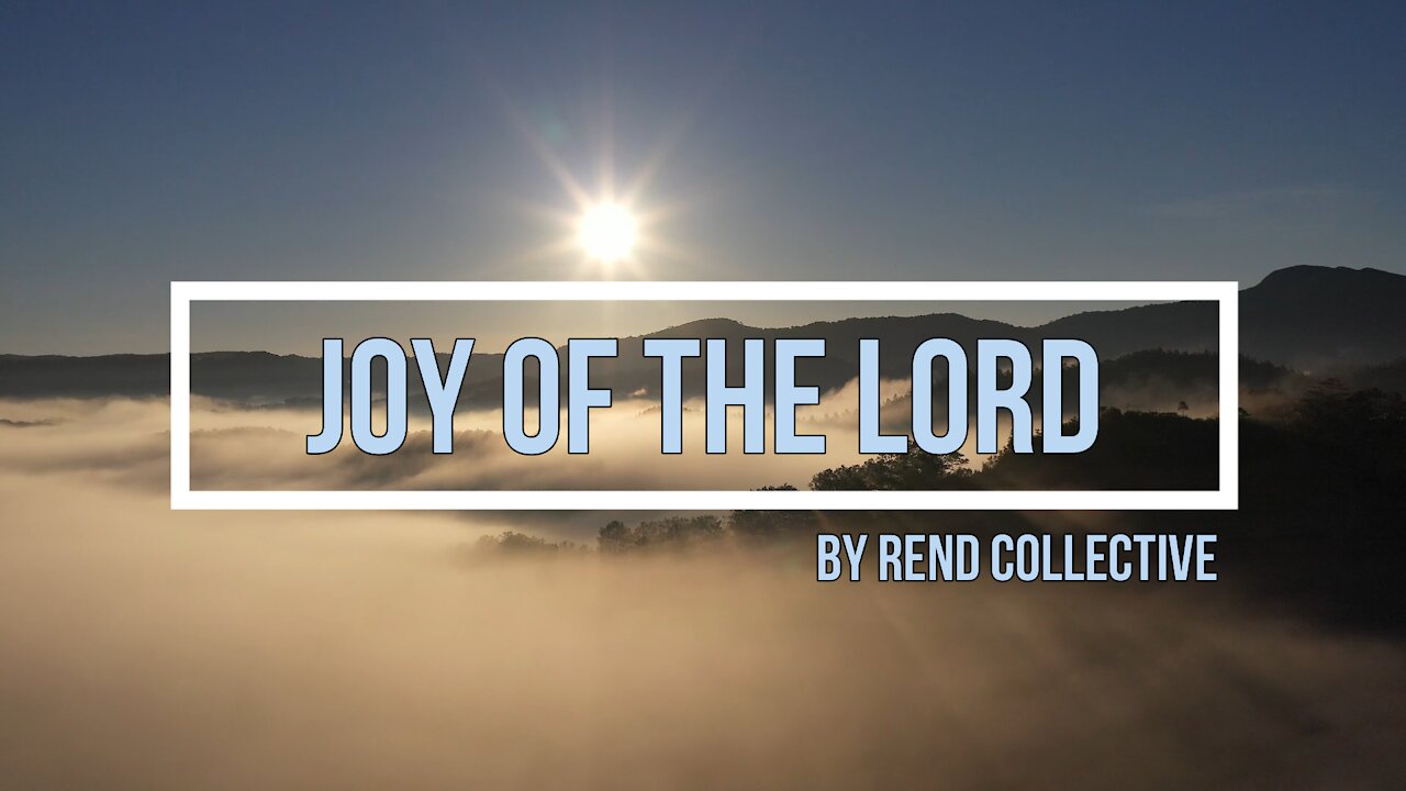 Joy of the Lord - Inspirational song