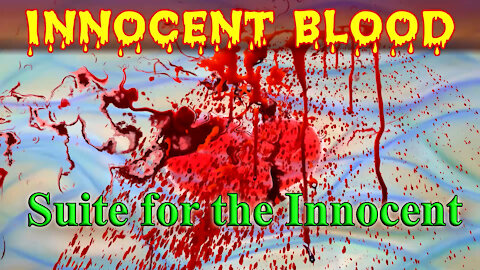 Suite for the Innocent, Part 2: Innocent Blood