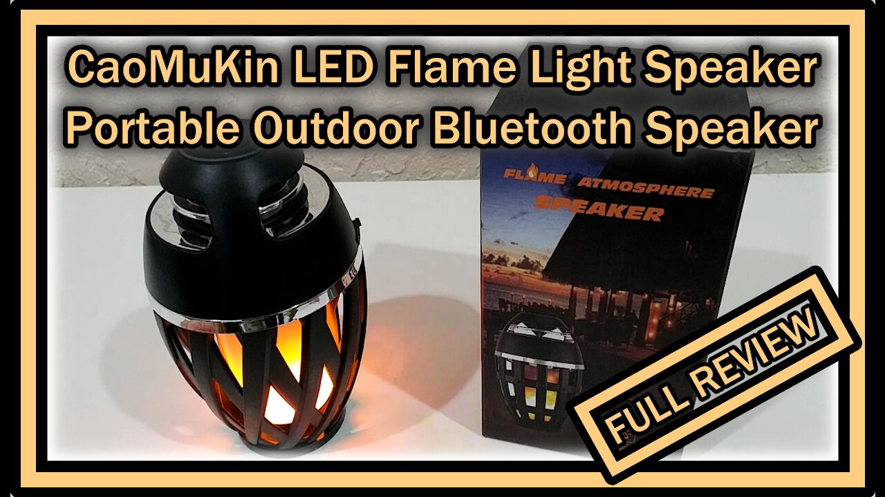 CaoMuKin LED Flame Light Speaker, Portable Outdoor Bluetooth Speaker, Lanterns, FULL REVIEW