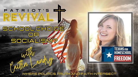 School Choice or Socialism? A Deep Dive into school choice with Caitlin Landry