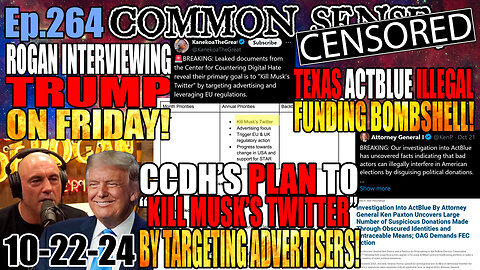 Ep.264 TRUMP: Eliminating Federal Income Taxes Is Possible! ROGAN INTERVIEWING TRUMP FRIDAY! KAMALA BACKING OUT? Texas ActBlue Illegal Funds Bombshell! EVIDENCE: Dominion Rigging Ballot Counts! CCDH: “Kill Musk’s Twitter”