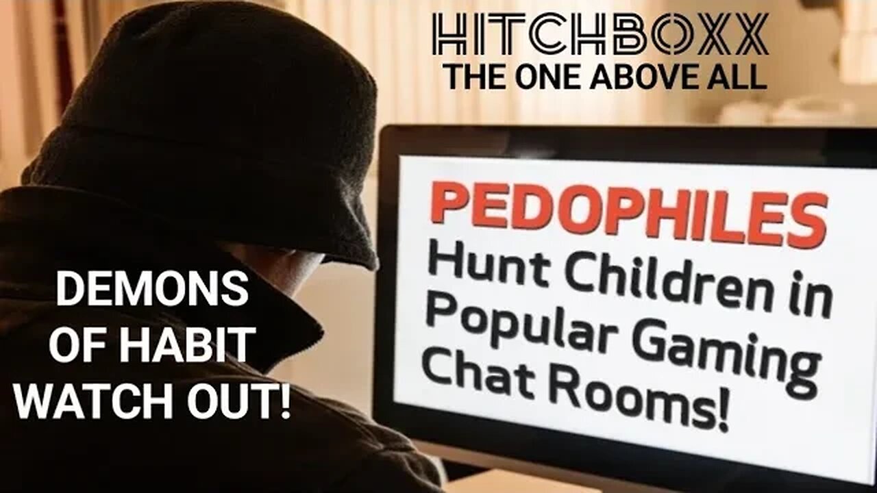 STAY AWAY FROM THOSE PEDOS & DEMONS OF HABIT