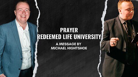 Prayer | Session 1 | Redeemed Life University 1/08/23