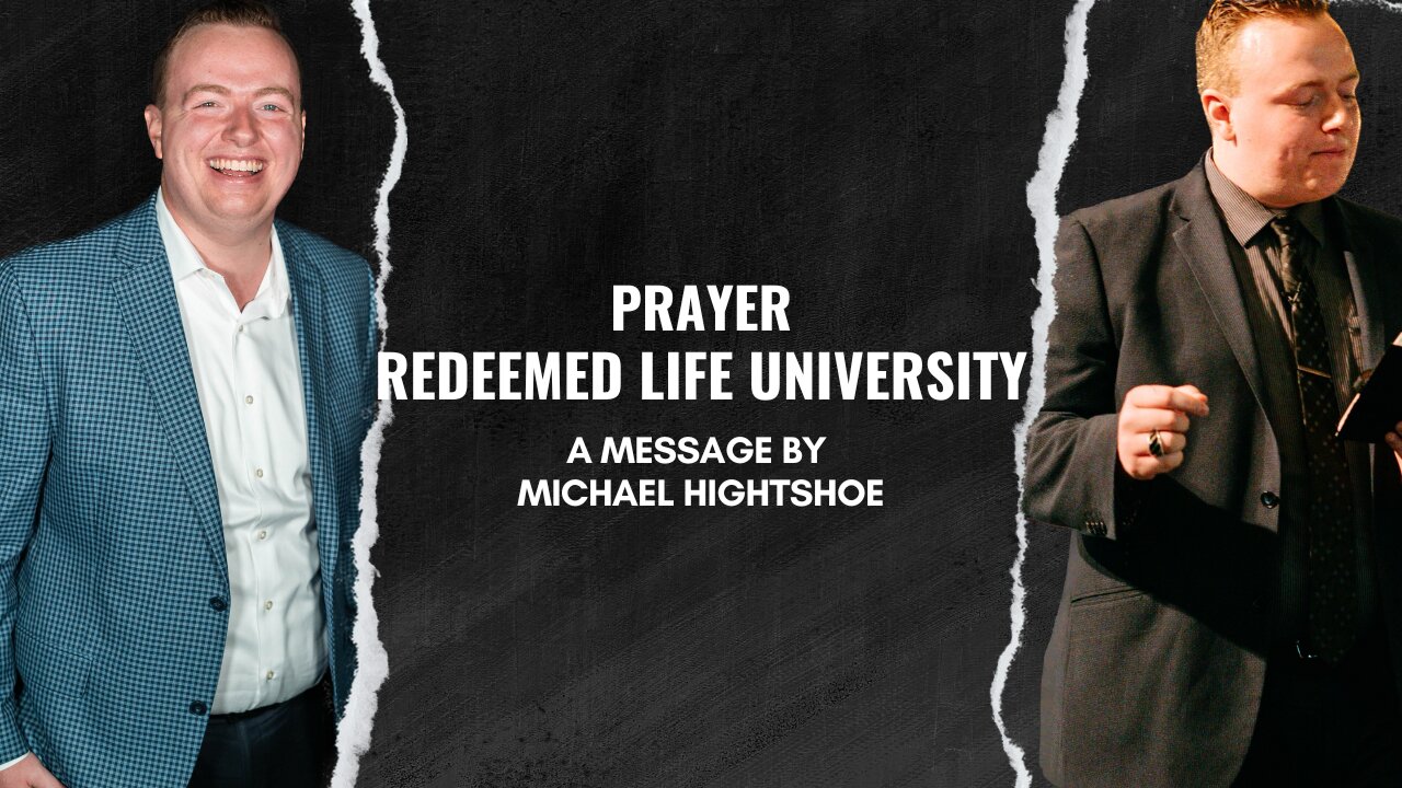 Prayer | Session 1 | Redeemed Life University 1/08/23