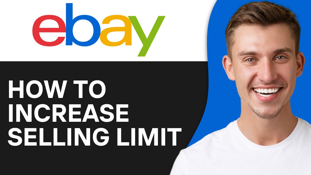 HOW TO INCREASE SELLING LIMIT ON EBAY