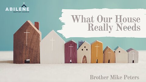 What Our House Really Needs | Brother Mike Peters