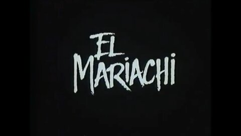 EL MARIACHI (1991) Trailer [#VHSRIP #elmariachi #elmariachiVHS]