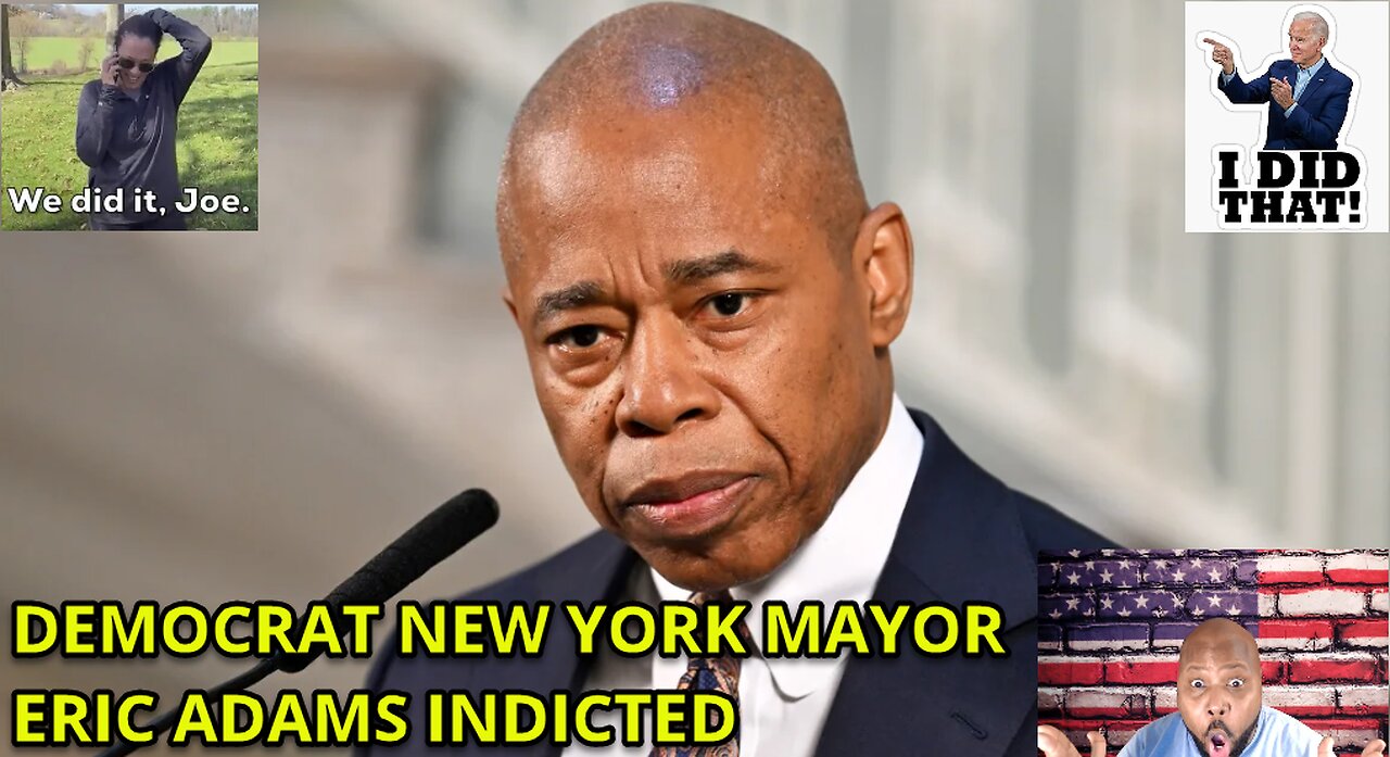 NEW YORK MAYOR ADAMS INDICTED