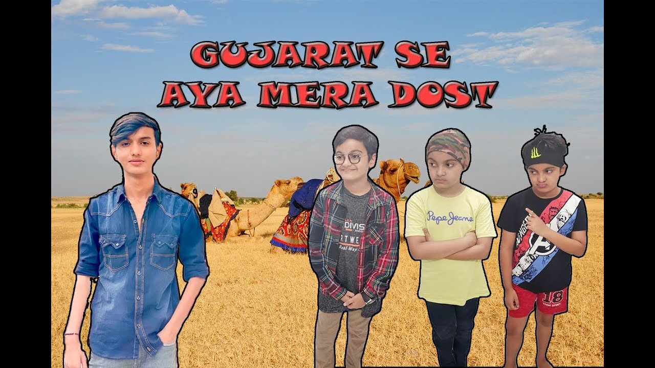 Gujarat se Aya mera Dost | My Friend From Gujarat