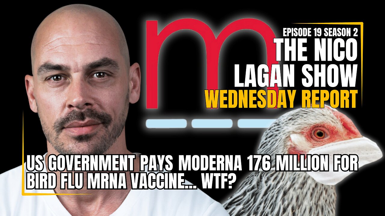 The US Government Pays Moderna 176 Million For a Bird Flu Vaccine... WTF? | EP19