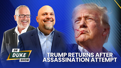 Trump Returns After Assassination Attempt | Dr. Duke Show