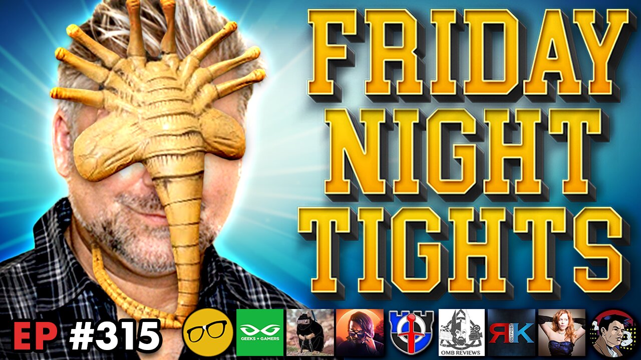 Alien: Ridiculous | Disney is EVIL | Rings Of Power DESPERATION - Friday Night Tights 315 Chris Gore - Friday Night Tights 315 w/ Chris Gore