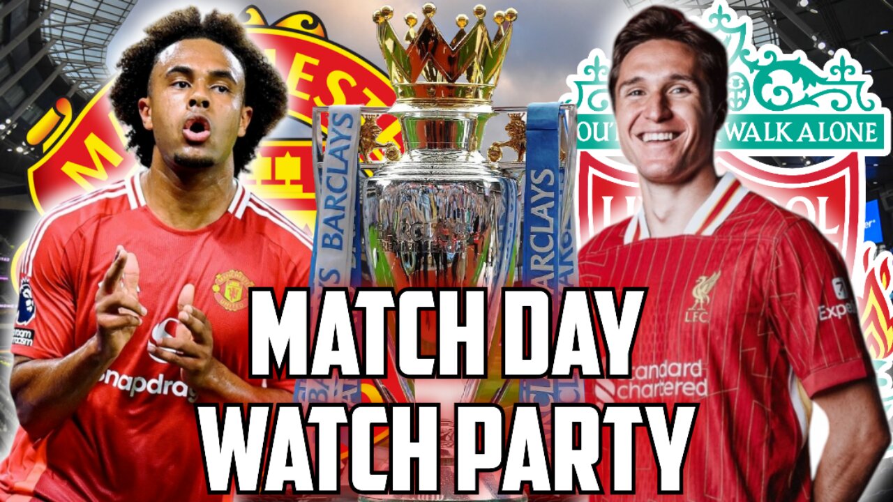 Manchester United Vs Liverpool | PREMIER LEAGUE Live Watch Party