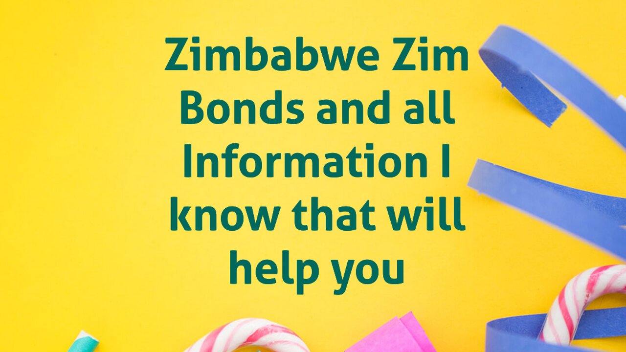 Zimbabwe Bonds and Other Information