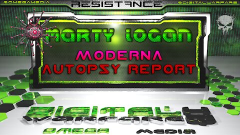 Digital Warfare - Marty Logan - Autopsy report of Moderna Vaccine Death proves coverup