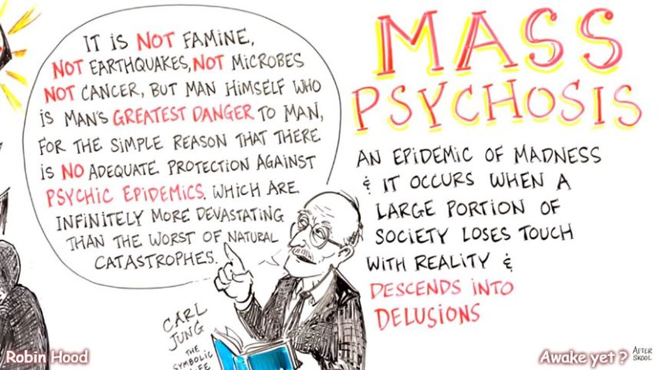 MASS PSYCHOSIS - How an Entire Population Becomes MENTALLY ILL