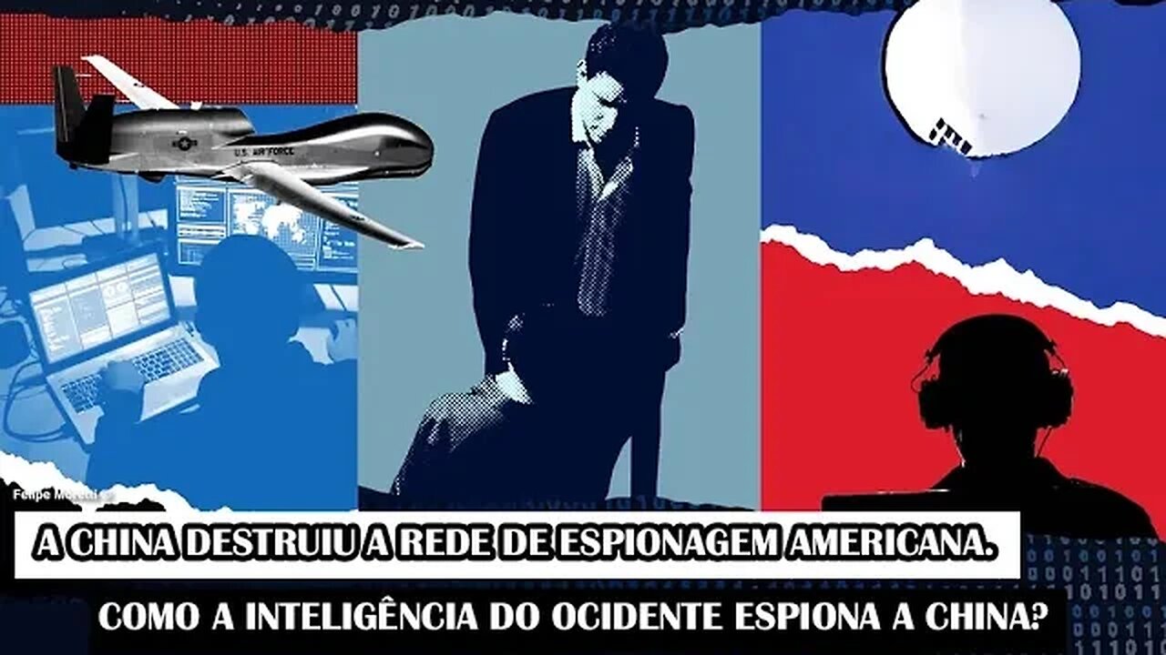 A China Destruiu A Rede De Espionagem Americana. Como A InteligĂȘncia Do Ocidente Espiona A China?
