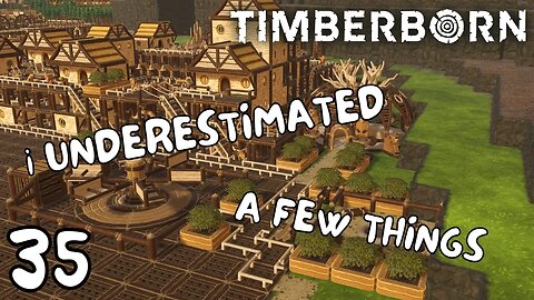The Migration May Have Caused A Few Issues | Timberborn | 35