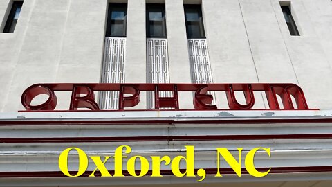 Oxford, NC, Town Center Walk & Talk - A Quest To Visit Every Town Center In NC