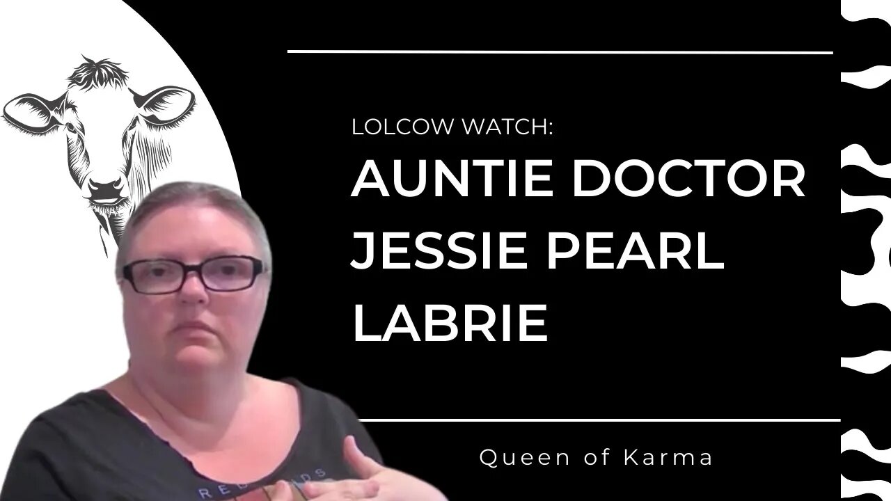 LOLCOW WATCH : AUNTIE JESSIE PEARL LABRIE THE CRIMINAL