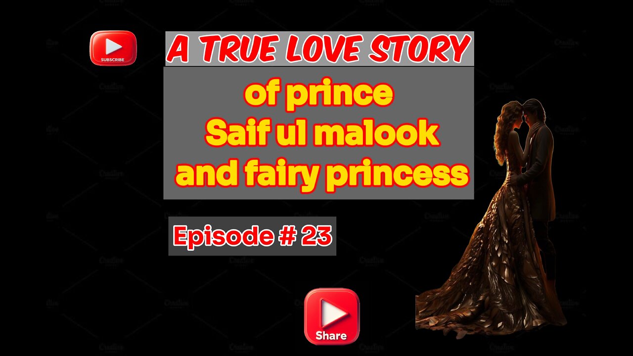 A true Love Story of prince Saif ul malook and fairy princess first time in English episode 23