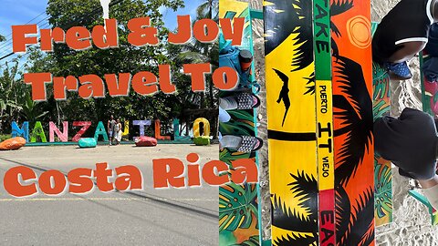 Fred&Joy Visit COSTA RICA's La Fortuna to Puerto Viejo/ Manzanillo (Caribbean side) Travel Vlog