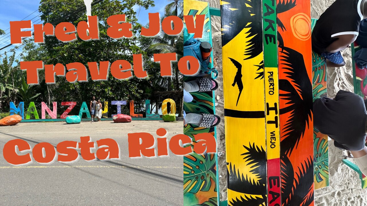 Fred&Joy Visit COSTA RICA's La Fortuna to Puerto Viejo/ Manzanillo (Caribbean side) Travel Vlog
