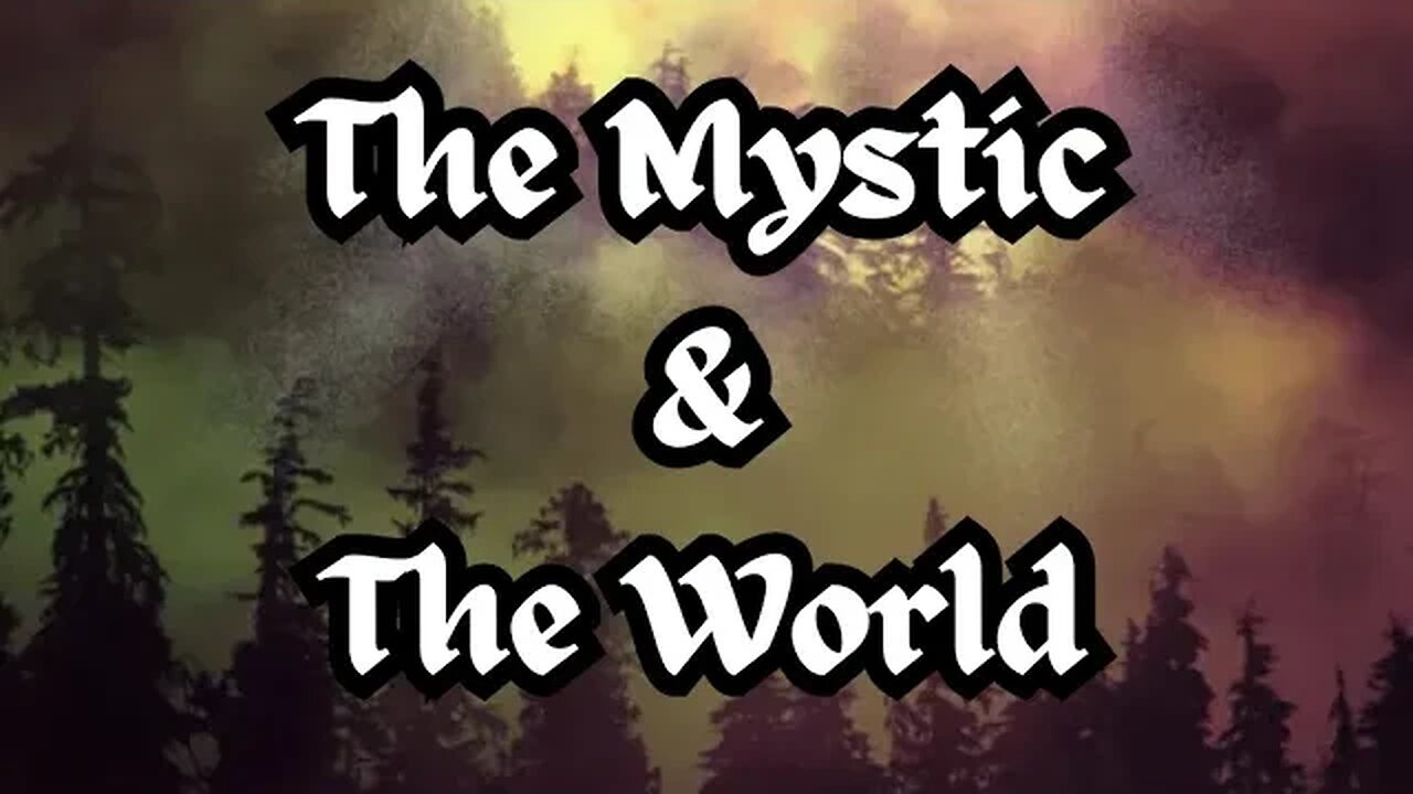 The Mystic and the World By Thosirus, F. R. C.