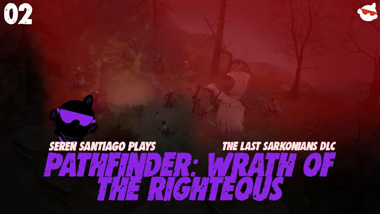 Pathfinder: Wrath Of The Righteous // Shifter Class Playthrough // Part 2 (The Last Sarkorians DLC)