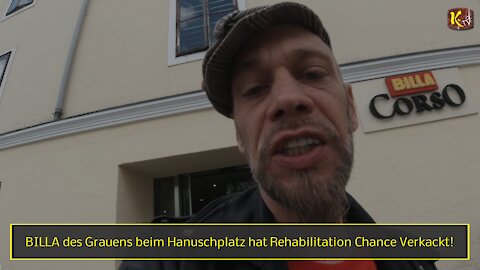 BILLA des Grauens beim Hanuschplatz hat Rehabilitation Chance Verkackt!