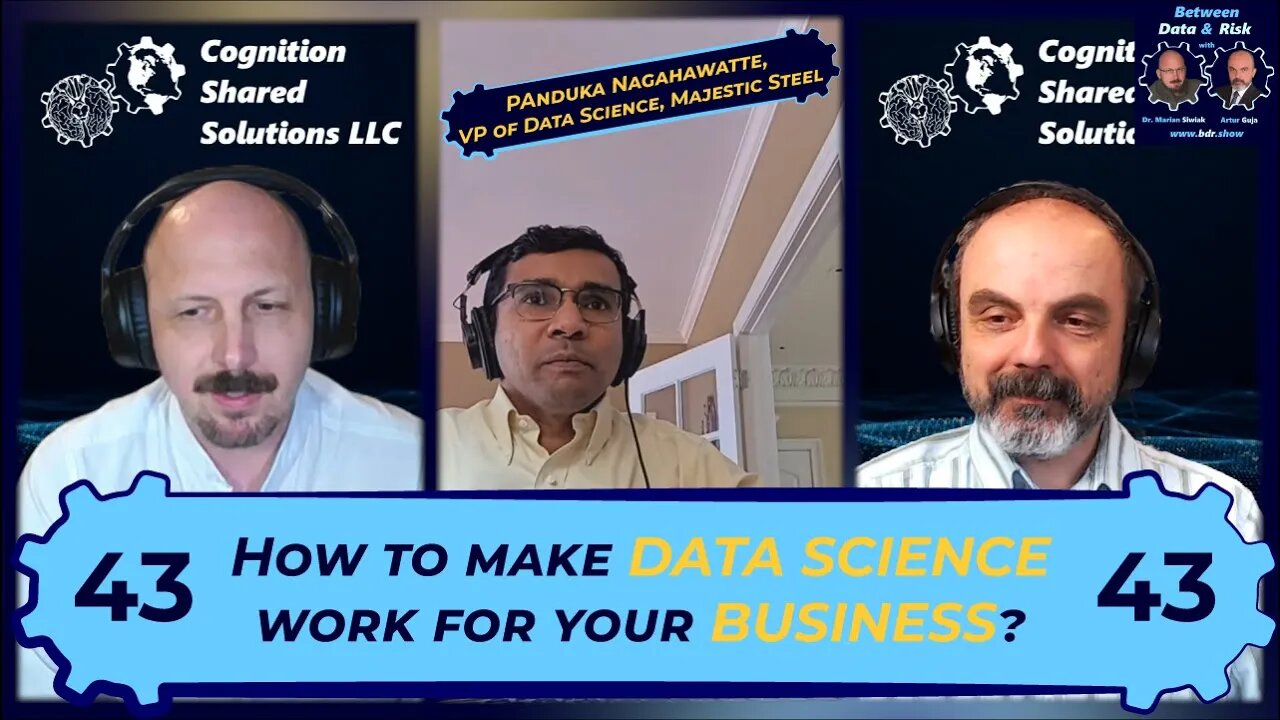 E043: Data Science done for business - with Panduka Nagahawatte, VP for Data Science, Majestic Steel