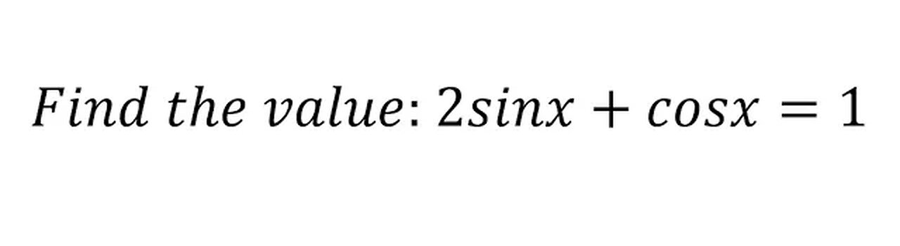 Solve: 2sinx+cosx=1 - Trigonometric Equation and How to solve in step-by-step