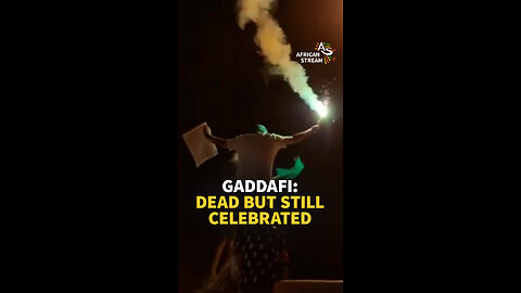 GADDAFI: DEAD BUT STILL CELEBRATED