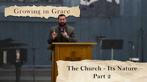 The Church: Its Nature - Part 2