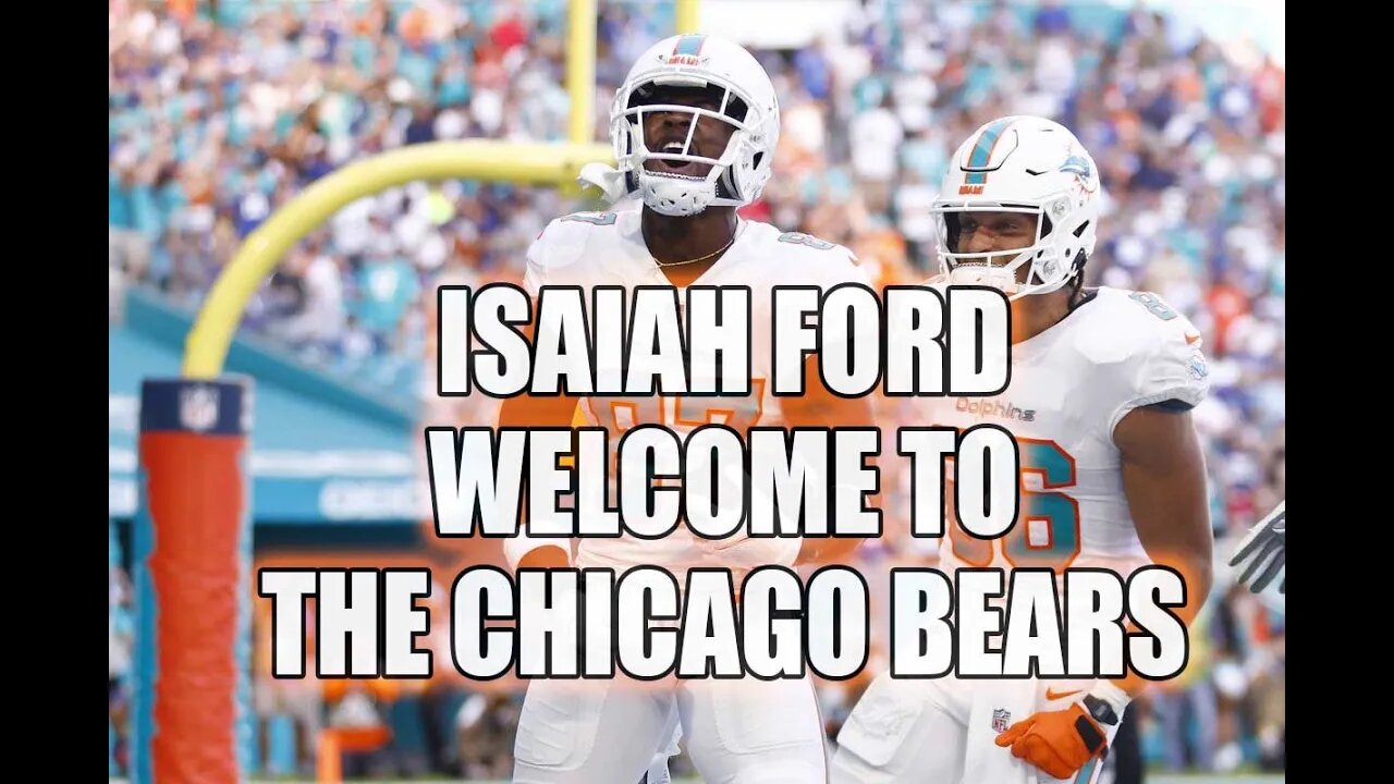 Isaiah Ford - Welcome to The Chicago Bears