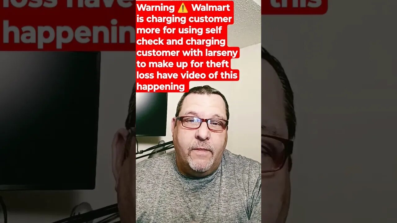 warning.. Walmart charging people for using self check also charging people with false theft