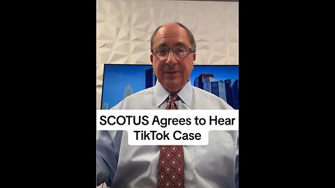 🚨BREAKING: SCOTUS Agrees to Hear TikTok Case