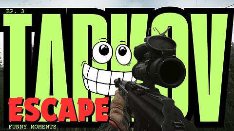 Funny Moments in Escape From Tarkov ep. 3